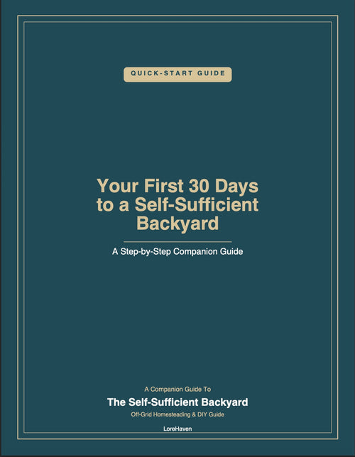 Your First 30 Days to a Self-Sufficient Backyard