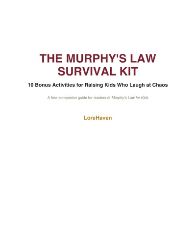 The Murphy's Law Survival Kit