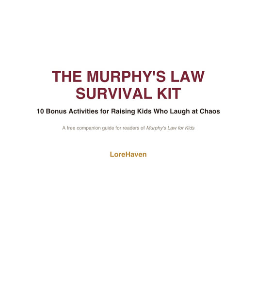 The Murphy's Law Survival Kit