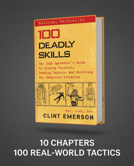 100 Deadly Skills | The Ultimate Survival & Tactical Skills Guide | Clint Emerson